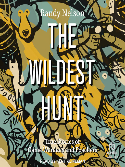 Title details for The Wildest Hunt by Randy Nelson - Available